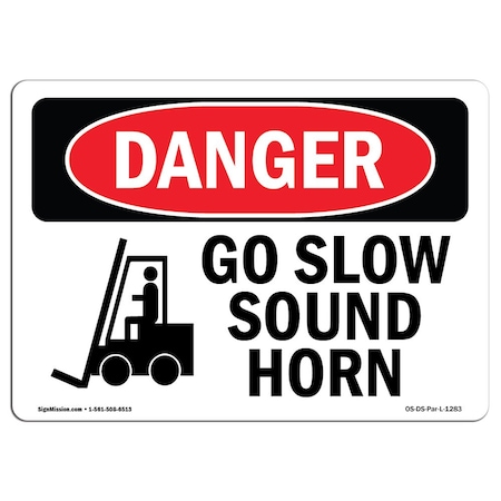 Signmission Safety Sign, OSHA Danger, 10" Height, Aluminum, Go Slow Sound Horn, Landscape OS-DS-A-1014-L-1283